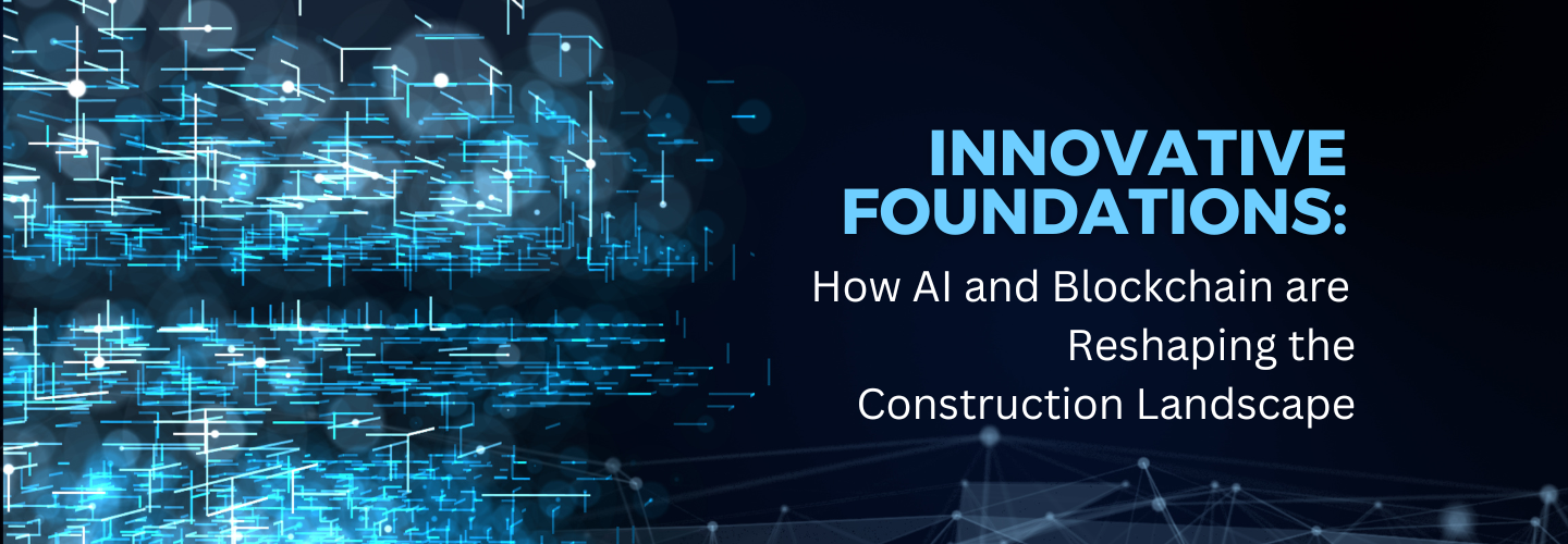 this one Innovative Foundations How AI and Blockchain are Reshaping the Construction Landscape Photo this one Innovative Foundations How AI and Blockchain are Reshaping the Construction Landscape Photo